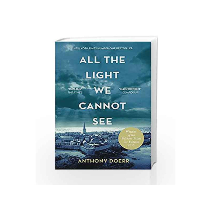 ALL THE LIGHT WE CANNOT SEE by anthony doerr