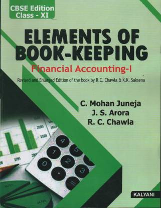 Kalyani Elements of Book-Keeping (Financial Accounting-I) CBSE Class 11th, by C.Mohan Juneja & J.S. Arora, Edition 2022