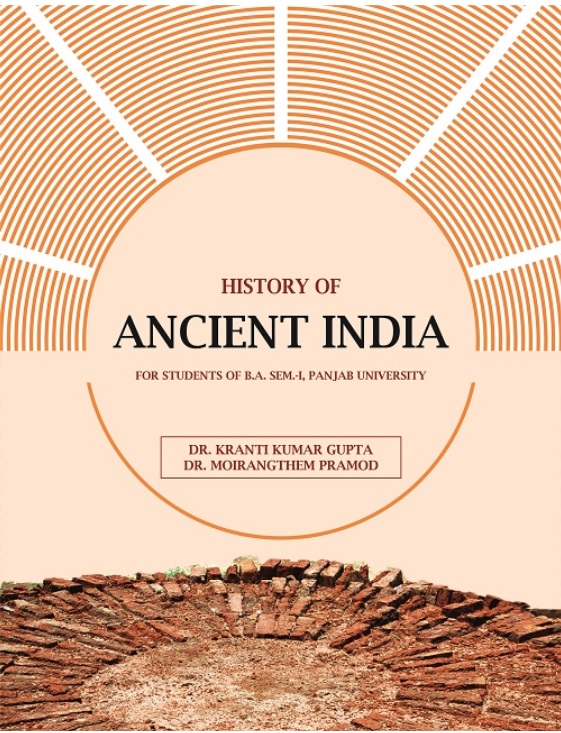 History of Ancient India (Upto 1200 A.D.) (English) for B.A Sem.- I Dr. Moirangthem and Dr. K.K. Gupta (Mohindra Publishing House) Edition 2022 for Panjab University
