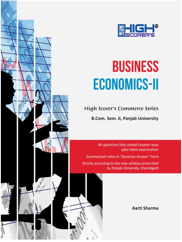 High Scorer’s Business Economics-II for B.Com. Sem.-II Aarti Sharma (Mohindra Publishing House) Edition 2020