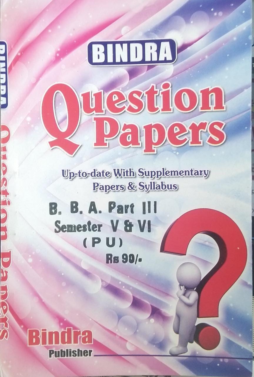 Bindra Question Papers For B.B.A Part 3 Sem. 5 & 6 (P.U.) by Bindra Publisher, New Edition