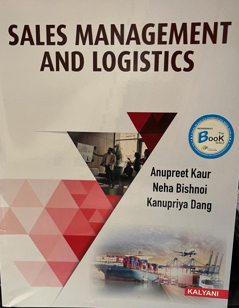 Sales Management and Logistics for Sem. 5th BBA (P.U.) by Anupreet kaur & Neha Bishnoi & Kanpuriya dang edition 2022