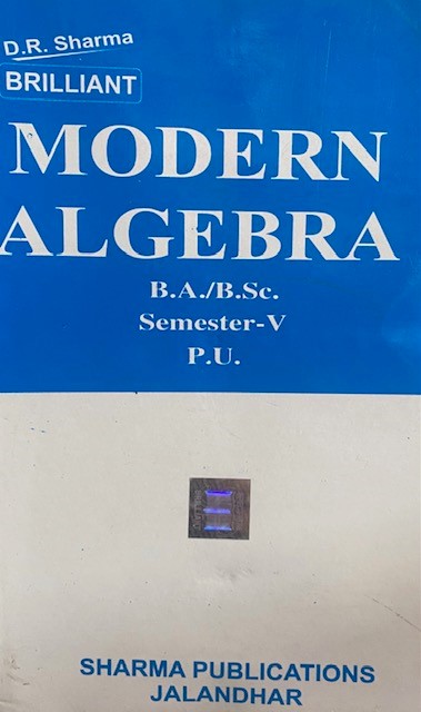 Brilliant Modern Algebra for B.A. / B.Sc. Semester 5 P.U. by D.R. Sharma for 2021 exams