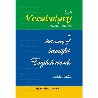 Rich Vocabulary made easy a dictionary of beautiful English words (English to English) by Kuldip Jaidka (Mohindra Capital Publishers)